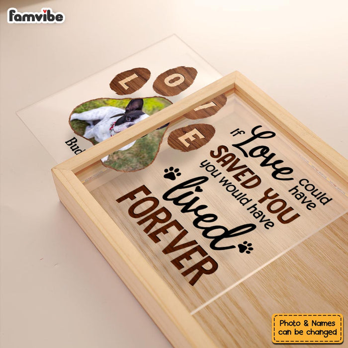 Personalized Dog Memorial Upload Photo You Would Have Lived Forever Picture Frame Light Box 31630 1