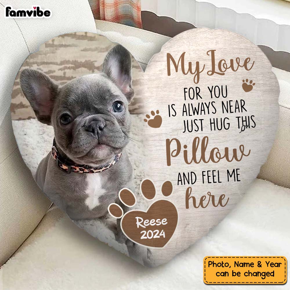 Personalized Pet Memorial Gift Just Hug This Pillow And Feel Me Here Shaped Pillow 31688 Primary Mockup