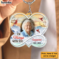 Personalized Memorial Gift I'm Always With You Upload Photo Acrylic Keychain 31730 thumb 1