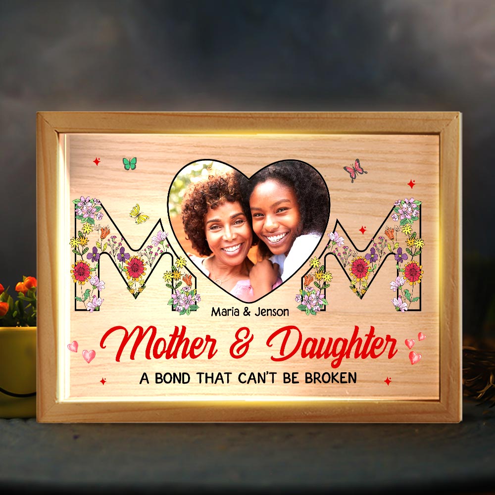 Personalized Mother And Daughter Photo A Bond That Can't Be Broken Picture Frame Light Box 31747 Primary Mockup