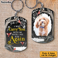 Personalized Dog Memorial Photo I Will Carry You With Me I Aluminum Keychain 31766 thumb 1