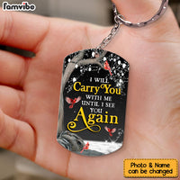 Personalized Dog Memorial Photo I Will Carry You With Me I Aluminum Keychain 31766 thumb 1