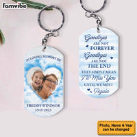 Personalized Memorial Gift Goodbyes Are Not Forever Acrylic Keychain 31773 thumb 1