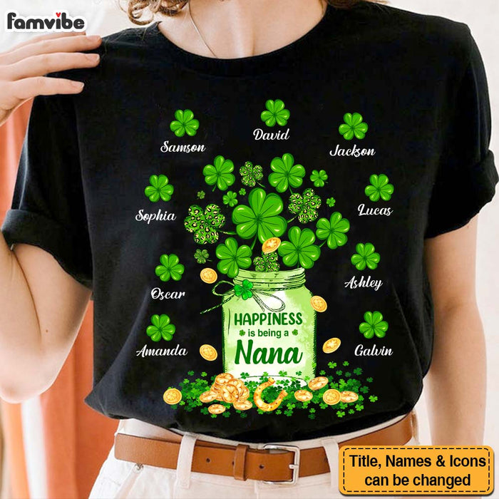 Personalized Gift For Grandma Happiness Is Being Nana Patrick's Day Shirt - Hoodie - Sweatshirt 31829 1