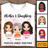 Personalized Gift For Mother And Daughters Forever Linked Together Shirt - Hoodie - Sweatshirt 31843 1