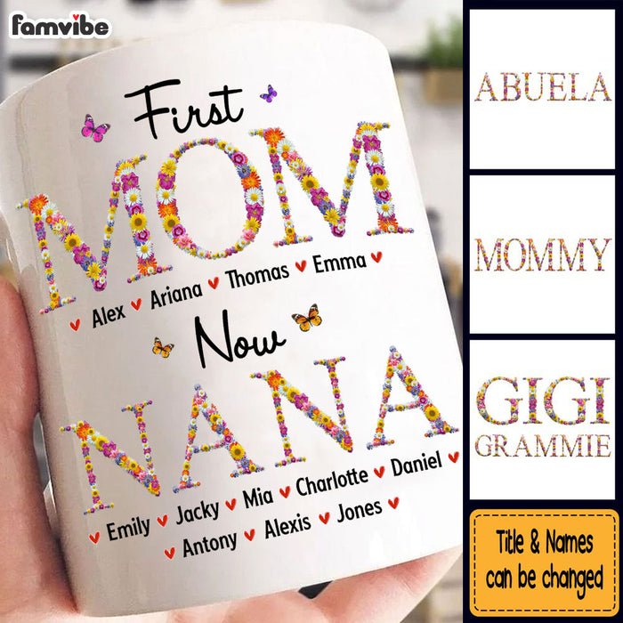 Personalized Gift For Nana First Mom Now Grandma Flower Pattern Mug 31743 31859 1