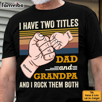 Personalized Grandpa Dad Gift I Have Two Titles Shirt - Hoodie - Sweatshirt 31870 thumb 1