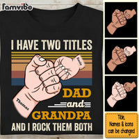 Personalized Grandpa Dad Gift I Have Two Titles Shirt - Hoodie - Sweatshirt 31870 thumb 1