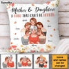 Personalized Mother's Day Gift Mother & Daughters A Bond That Can't Be Broken Pillow 31879 1