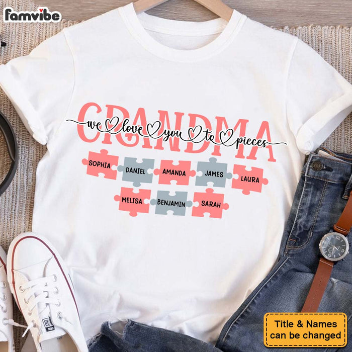 Personalized Gift For Grandma We Love You To Pieces Shirt - Hoodie - Sweatshirt 31888 1