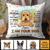 Personalized Gift For Dog Mom I Am Your Friend Pillow 31930 1