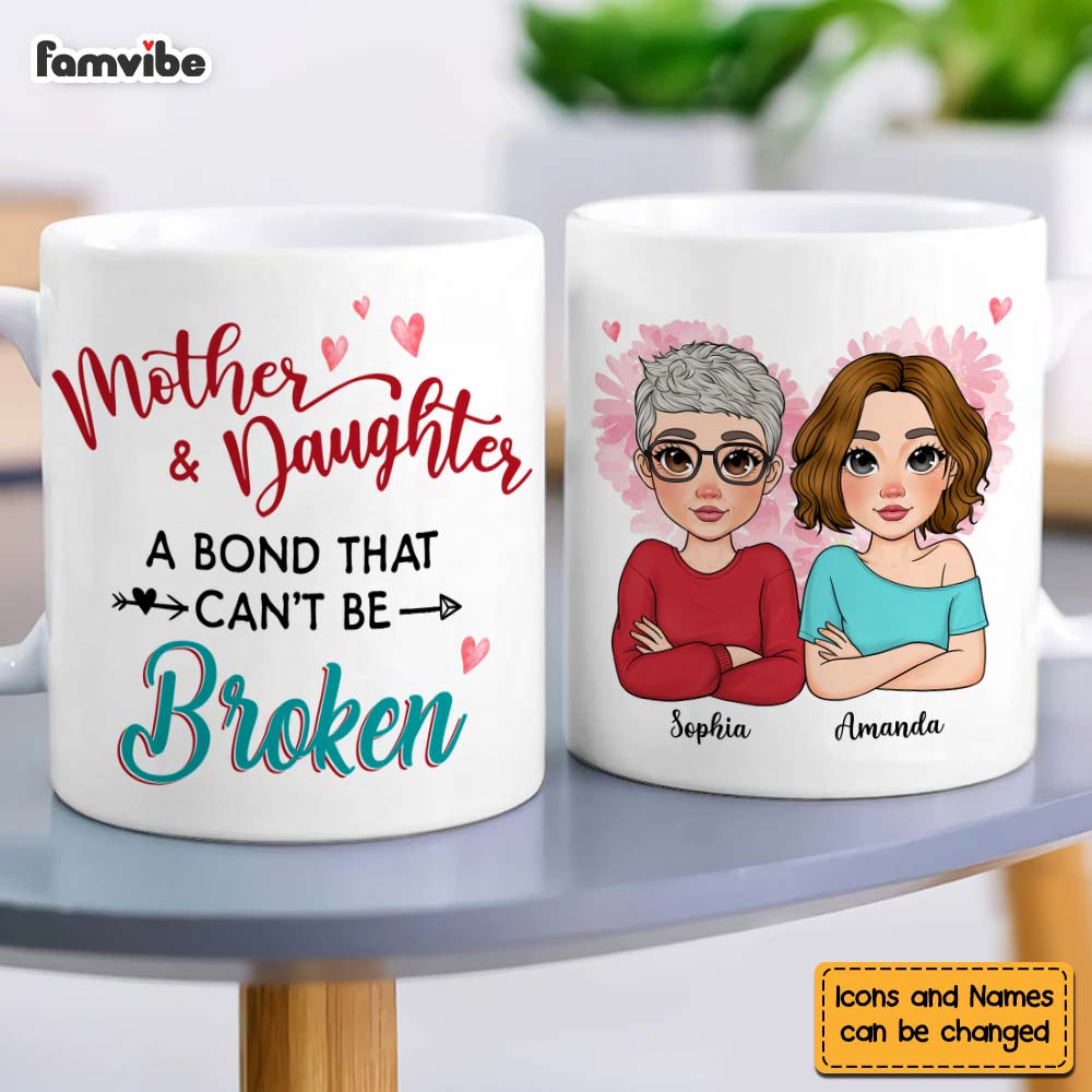 Personalized Gift For Mother Daughters A Bond Can't Be Broken Mug 31938 Primary Mockup