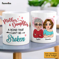 Personalized Gift For Mother Daughters A Bond Can't Be Broken Mug 31938 thumb 1