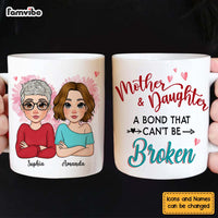 Personalized Gift For Mother Daughters A Bond Can't Be Broken Mug 31938 thumb 1