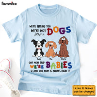 Personalized Gift For Dog Lovers I'm Not A Dog I'm A Baby Shirt Shirt - Hoodie - Sweatshirt 31942 thumb 1