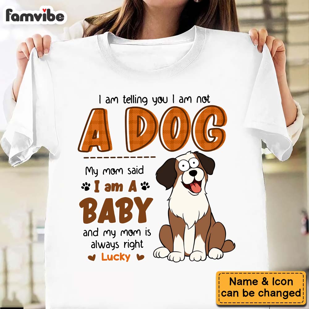 Personalized Gift For Dog Lovers My Mom Said I'm A Baby Shirt Hoodie Sweatshirt 31944 Primary Mockup