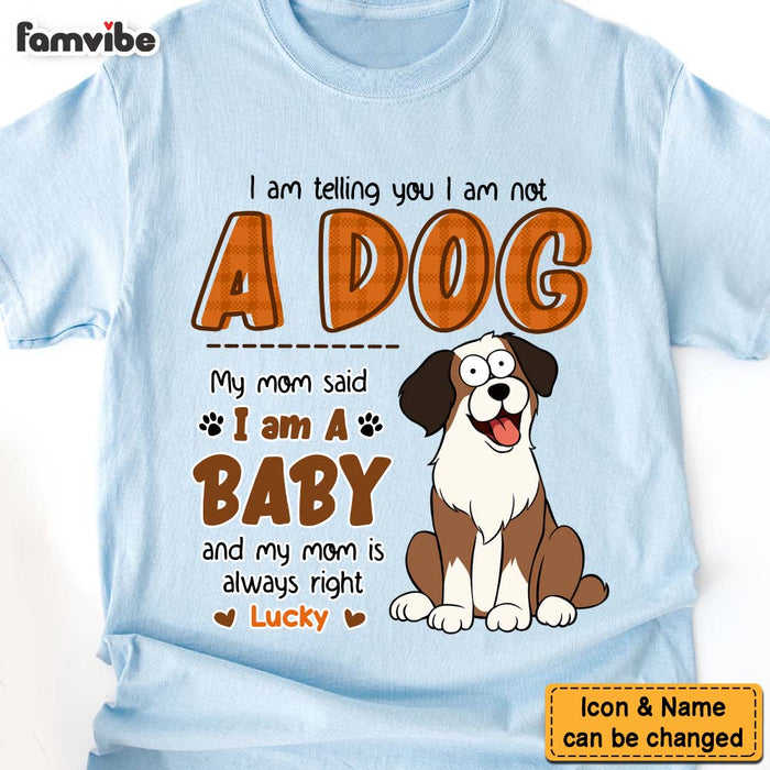 Personalized Gift For Dog Lovers My Mom Said I'm A Baby Shirt - Hoodie - Sweatshirt 31944 1
