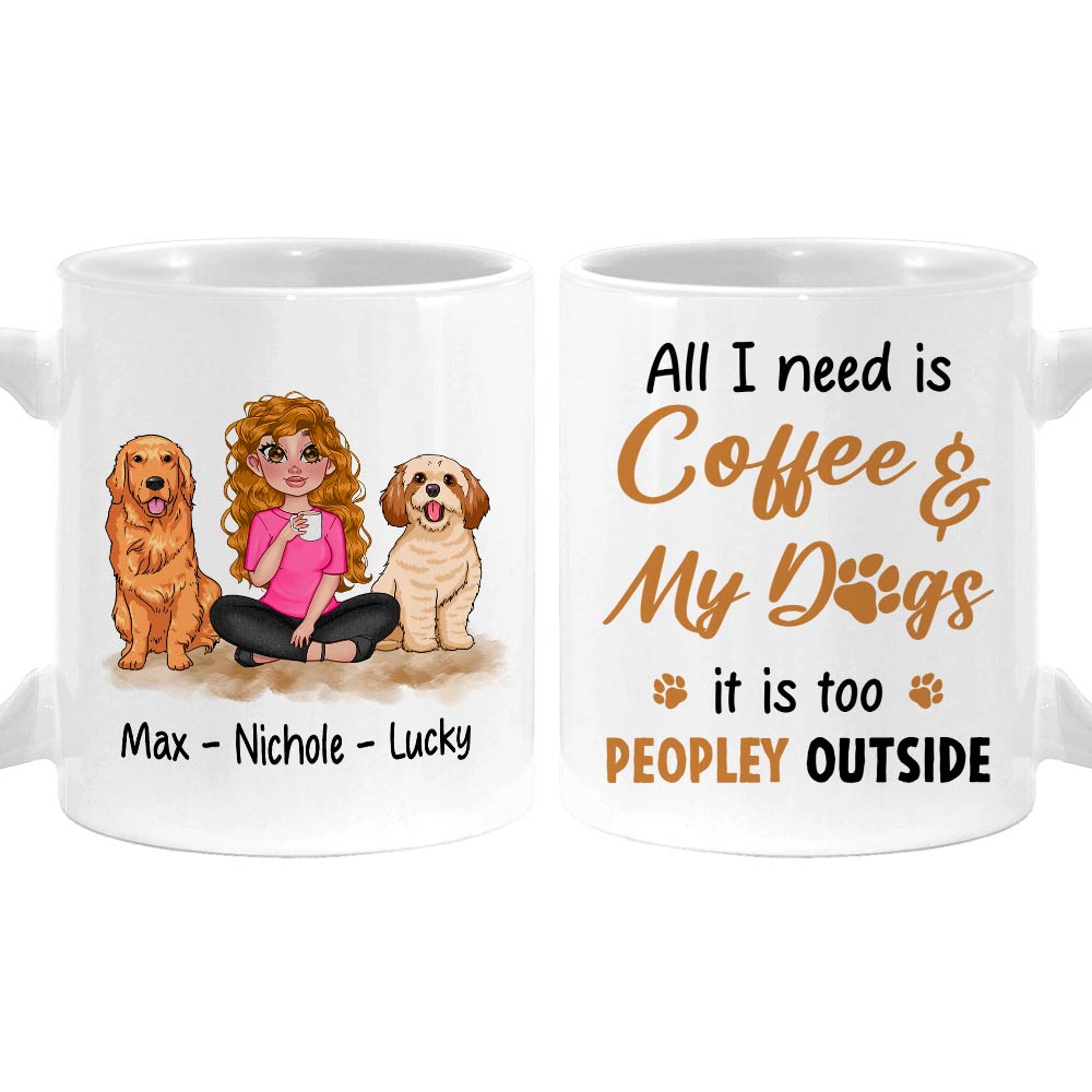 Personalized Gift For Dog Mom All I Need Is Coffee And My Dogs Mug 31962 Primary Mockup