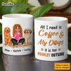 Personalized Gift For Dog Lover All I Need Is Coffee And My Dogs Mug 31962 1