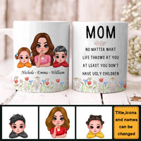 Personalized Gift For Mom Ugly Children Mug 31964 thumb 1