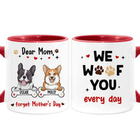 Personalized Gift For Dog Mom Forget Mother's Day We Woof You Every Day Mug 31965 thumb 1