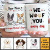 Personalized Gift For Dog Mom Forget Mother's Day We Woof You Every Day Mug 31965 1