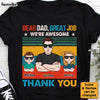 Personalized Gift For Dad We're Awesome Thank You Shirt - Hoodie - Sweatshirt 31974 1
