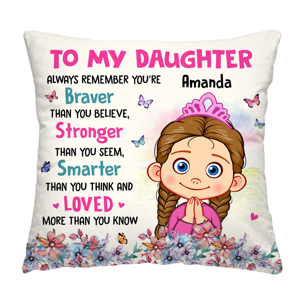 Personalized Gift For Daughter Always Remember You Are Braver Pillow 31986 Primary Mockup