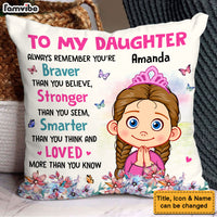 Personalized Gift For Daughter Always Remember You Are Braver Pillow 31986 thumb 1
