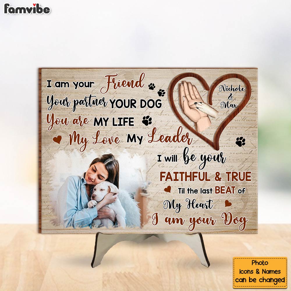 Personalized Gift For Dog Mom I Am Your Friend 2 Layered Separate Wooden Plaque 31990 Primary Mockup