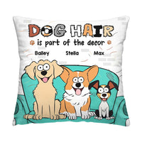 Personalized Gift For Dog Lover Dog Hair Is Part Of The Decor Pillow 31992 thumb 1