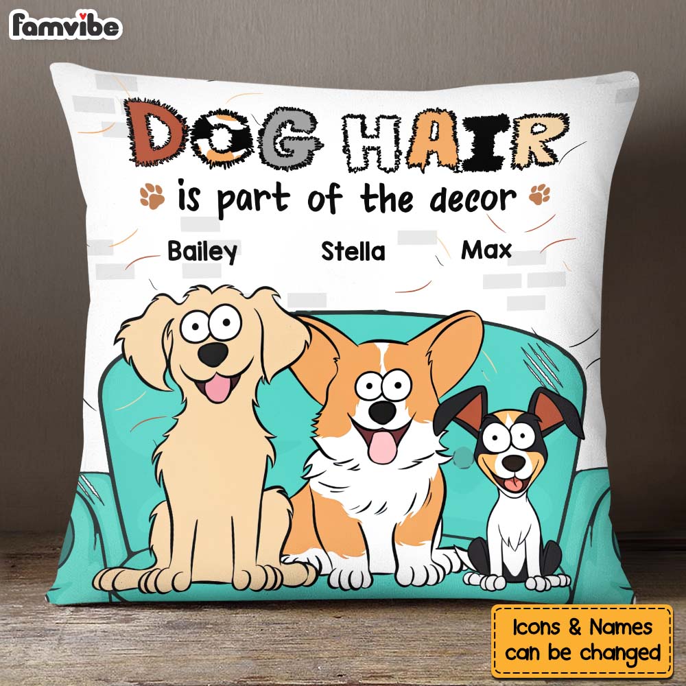 Personalized Gift For Dog Lover Dog Hair Is Part Of The Decor Pillow 31992 Primary Mockup