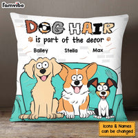 Personalized Gift For Dog Lover Dog Hair Is Part Of The Decor Pillow 31992 thumb 1