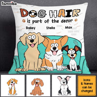 Personalized Gift For Dog Lover Dog Hair Is Part Of The Decor Pillow 31992 thumb 1