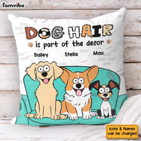 Personalized Gift For Dog Lover Dog Hair Is Part Of The Decor Pillow 31992 thumb 1