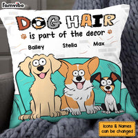 Personalized Gift For Dog Lover Dog Hair Is Part Of The Decor Pillow 31992 thumb 1