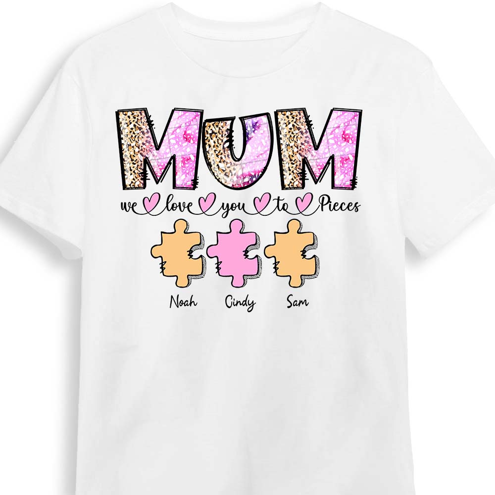 Personalized Gift For Mother Mum We Love You  To Pieces Shirt Hoodie Sweatshirt 32021 Primary Mockup