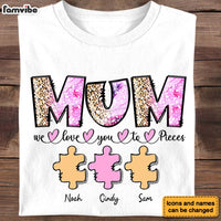 Personalized Gift For Mother Mum We Love You  To Pieces Shirt - Hoodie - Sweatshirt 32021 thumb 1