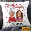 Personalized Gift For Daughter Like Mother Photo Pillow 32037 1