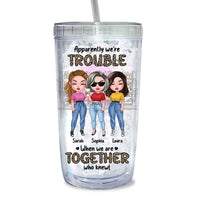 Personalized Gift For Friends We're Trouble When We Are Together Acrylic Insulated Tumbler 32046 thumb 1