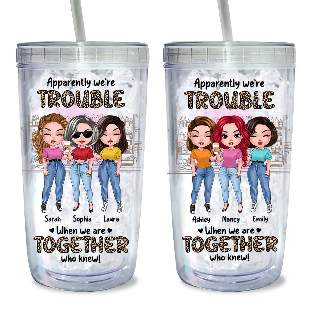 Personalized Gift For Friends We're Trouble When We Are Together Acrylic Insulated Tumbler 32046 Primary Mockup