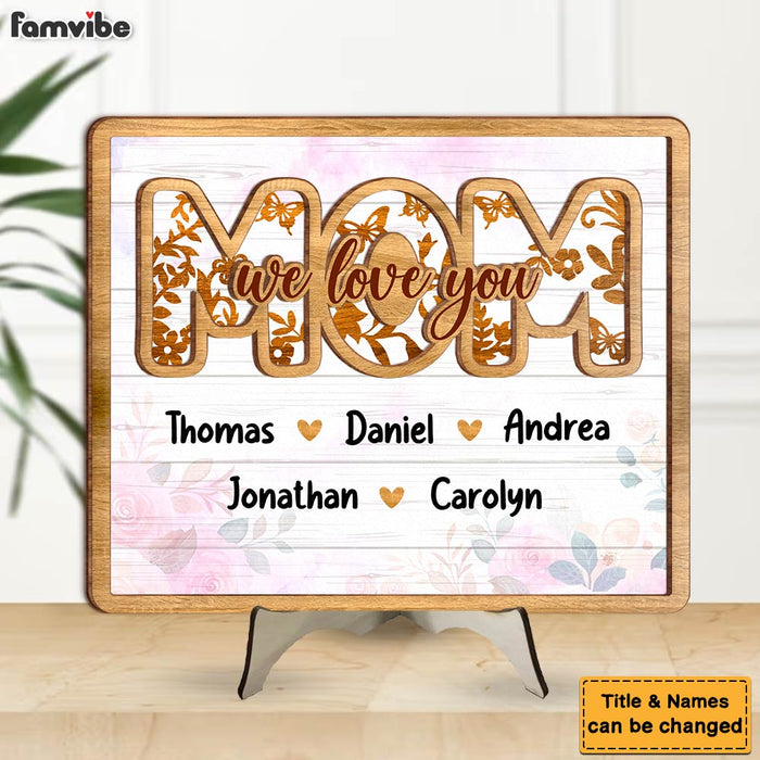 Personalized Gift For Mother Mom We Love You 2 Layered Separate Wooden Plaque 32098 1