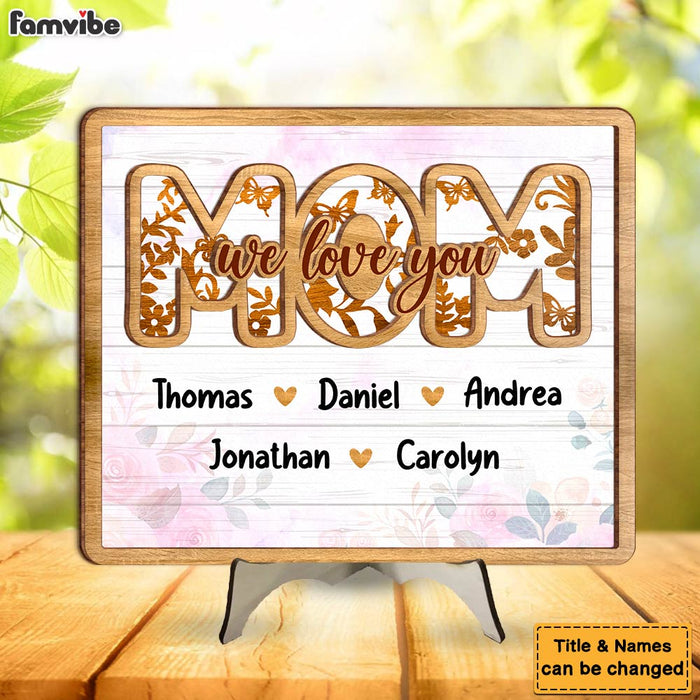 Personalized Gift For Mother Mom We Love You 2 Layered Separate Wooden Plaque 32098 1
