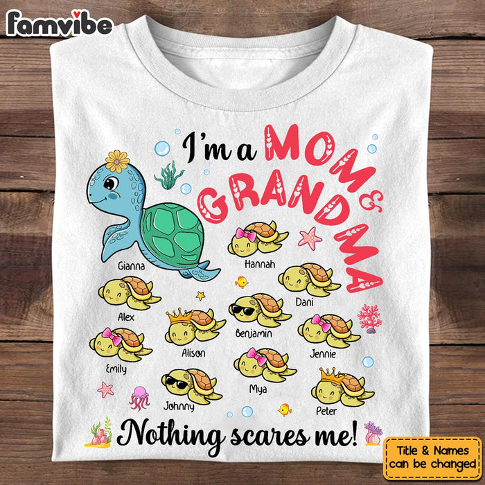 Personalized Gift For Grandma Turtle Nothing Scares Me Shirt - Hoodie - Sweatshirt 32103 1