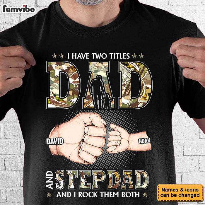 Personalized Gift For Step Dad I Have Two Title Shirt - Hoodie - Sweatshirt 32122 1