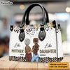 Personalized Gift For Mom Like Mother Like Daughter Leather Bag 32194 1
