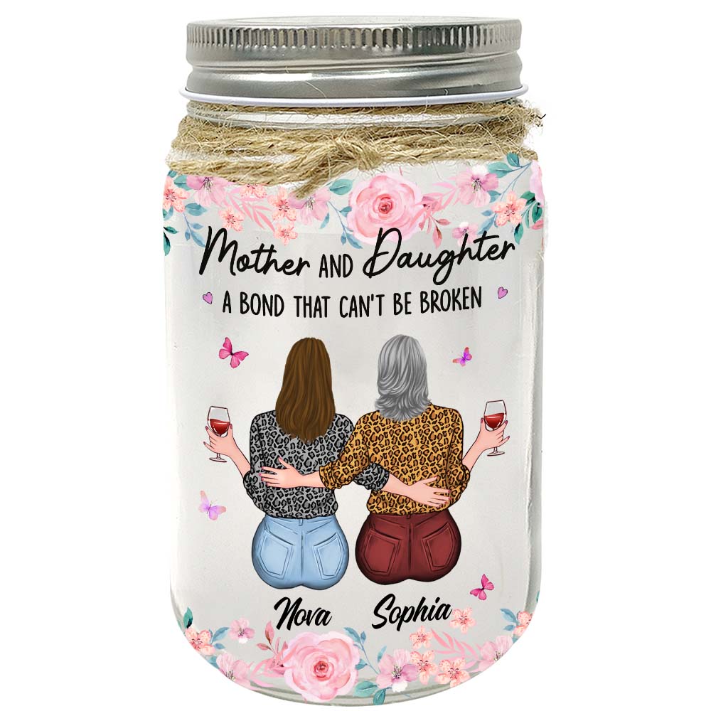 Personalized Gift For Mother And Daughter A Bond That Can't Be Broken Mason Jar Light 32231 Primary Mockup