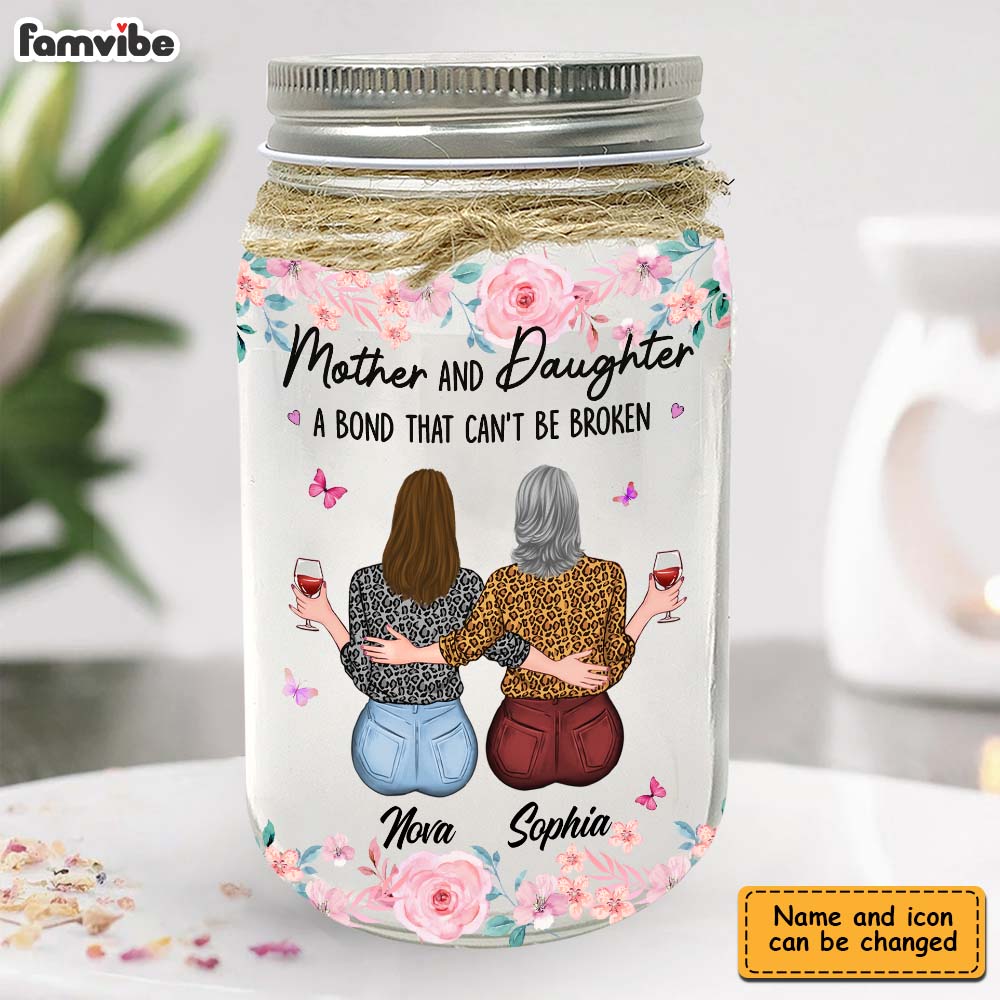 Personalized Gift For Mother And Daughter A Bond That Can't Be Broken Mason Jar Light 32231 Primary Mockup