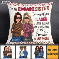 Personalized Gift For Friend Because Of You Pillow 32284 thumb 1