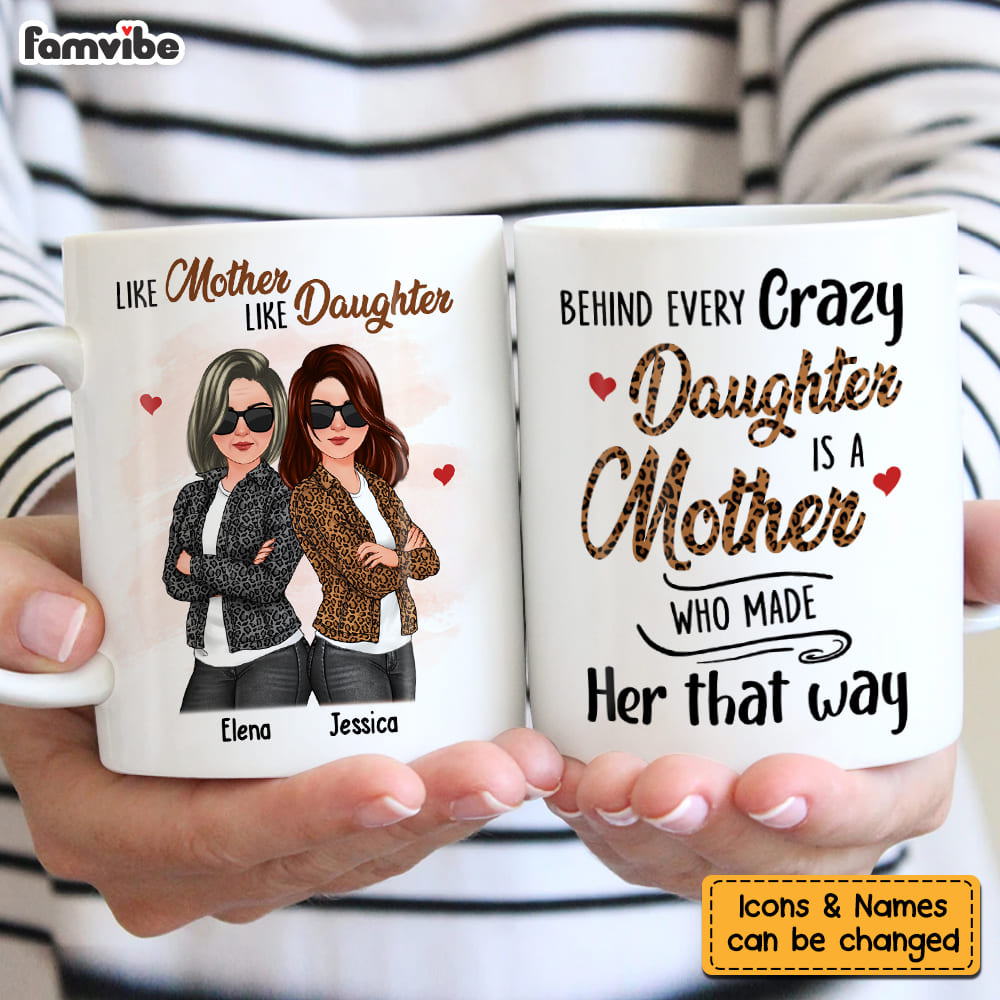 Personalized Gift For Mom Behind Every Crazy Daughter Mug 32297 Primary Mockup